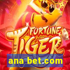 ana bet.com